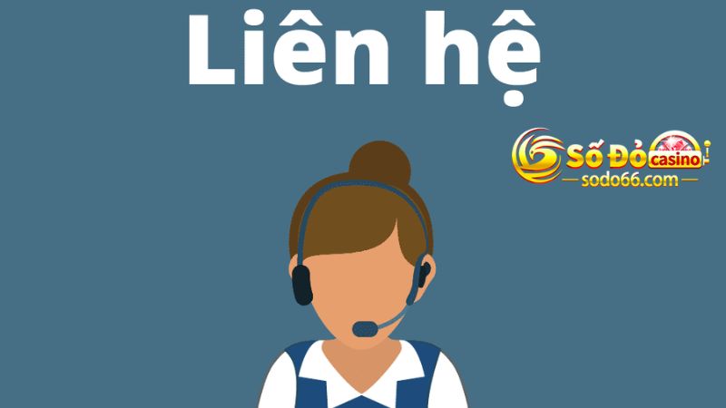 Điểm tên những cách thức liên hệ với Sodo15 nhanh chóng